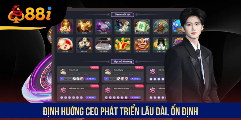 Định hướng CEO phát triển lâu dài, ổn định