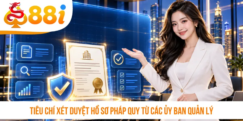 Tiêu chí xét duyệt hồ sơ pháp quy từ các ủy ban quản lý