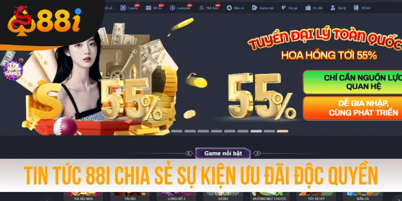 Tin tức 88i chia sẻ sự kiện ưu đãi độc quyền mới nhất